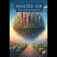 Wasted Air: The Interconnection