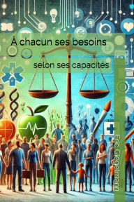 À chacun ses besoins selon ses capacités
