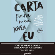 Cartas para E.L. James e Neil Gaiman mais jovens (Abridged)