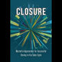 Closure: Masterful Approaches for Successful Closing in the Sales Cycle