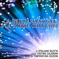 La reincarnazione è la scienza delle vite
