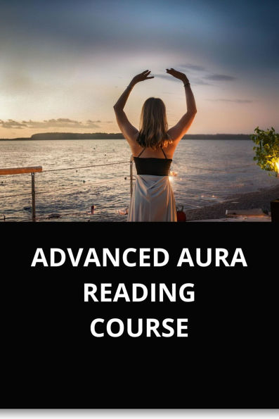 ADVANCED AURA READING COURSE