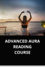 ADVANCED AURA READING COURSE