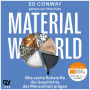 Material World: Wie sechs Rohstoffe die Geschichte der Menschheit prägen