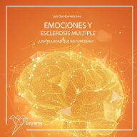 Emociones y esclerosis múltiple: ¿una realidad que no funciona?