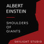 Albert Einstein: Shoulders of Giants