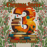 3 Christmas Stories - About Child Poverty: A trio of Xmas themed stories for the holiday season
