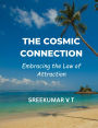 The Cosmic Connection: Embracing the Law of Attraction