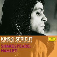 Kinski und Ensemble: Shakespeare 1: Hamlet (Abridged)