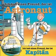 Berufeserie 5: Ich hab einen Freund, der ist Astronaut / Kapitän (Abridged)