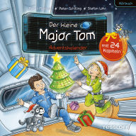 Der kleine Major Tom - Adventskalender (Abridged)