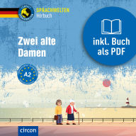 Zwei alte Damen: Deutsch als Fremdsprache A2 (Abridged)