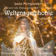 Weltensymphonie Band 6: Der Wald von Volara
