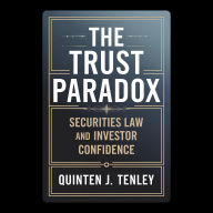 The Trust Paradox: Securities Law and Investor Confidence