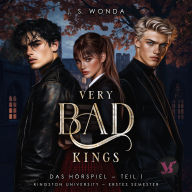 Very Bad Kings (Kingston University, 1. Semester, Teil 1) - Das Hörspiel