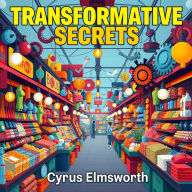 Transformative Secrets for Product Success: 
