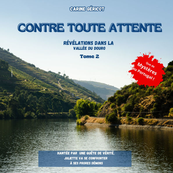 Contre toute attente: Révélations dans la Vallée du Douro