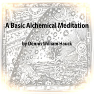 Basic Alchemical Meditation: How the Alchemists Meditated