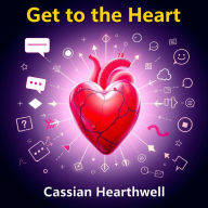 Get to the Heart of Your Message Secrets: 