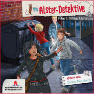 Giftige Lieferung - Die Alster-Detektive, Teil 1 (ungekürzt)