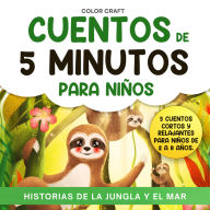 Cuentos de 5 minutos para niños: Historias de la jungla y el mar: Cuentos cortos y relajantes para niños de 2 a 8 Años, con ballenas, tigres, lémures, perezosos y mucho más