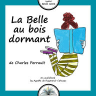 La Belle au Bois Dormant: Une histoire d'amour, d'enchantement, de sortilèges et de ruse
