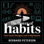 The Power of Habits - How Small Changes Lead to Big Results: Mastering the Science of Behavior Change for Success and Productivity