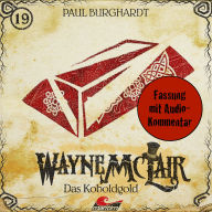 Wayne McLair, Folge 19: Das Koboldgold (Fassung mit Audio-Kommentar)