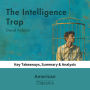 The Intelligence Trap by David Robson: Key Takeaways, Summary & Analysis