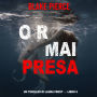 Ormai presa (Un Thriller di Laura Frost - Libro 6): Narrato digitalmente con voce sintetizzata