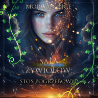 Sala ¿ywio¿ów: Stos pogrzebowy (Sala ¿ywio¿ów - Tom trzeci): Cyfrowa narracja przy u¿yciu syntezowanego g¿osu