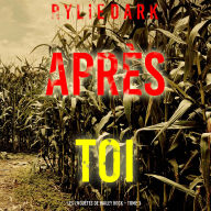 Après toi (Les enquêtes de Hailey Rock - Tome 3): Narration par une voix synthétisée