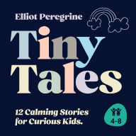 Tiny Tales: 12 Calming Stories for Curious Kids