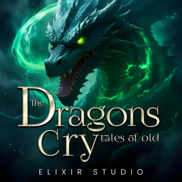 Dragon's Cry, The - Tales Of Old