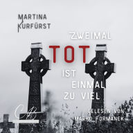 Zweimal tot ist einmal Zuviel