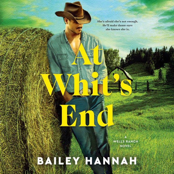 At Whit's End: A Wells Ranch Novel
