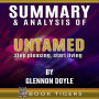 Summary and Analysis of Untamed: Stop Pleasing, Start Living By Glennon Doyle