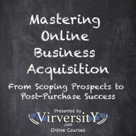 Mastering Online Business Acquisition: From Scoping Prospects to Post-Purchase Success