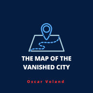 The Map of the Vanished City