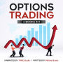 Options Trading 4 Books in 1: Beginners Guide, Psychology, Crash Course, Day Trading