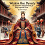 Western Han Dynasty: The Expansion and Flourishing of Early Imperial China