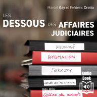 Les dessous des affaires judiciaires