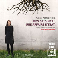 Mes origines: une affaire d'état