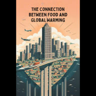 The Connection Between Food and Global Warming