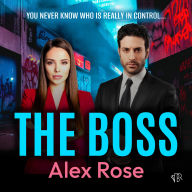The Boss: A brand new gritty, gripping and twisting crime thriller (Abridged)