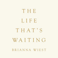 The Life That's Waiting