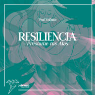 Resiliencia préstame tus alas