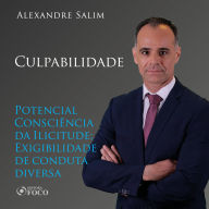 Direito Penal - 6.¿ ¿Culpabilidade - Potencial Consciência da Ilicitude; Exigibilidade de conduta diversa