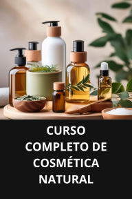 CURSO COMPLETO DE COSMÉTICA NATURAL