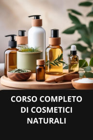 CORSO COMPLETO DI COSMETICI NATURALI